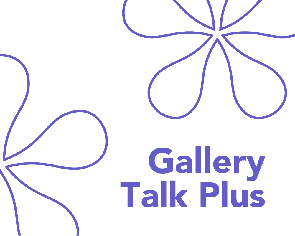 CAM Presents: Gallery Talk Plus